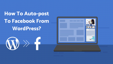 Tự động chia sẻ bài đăng từ WordPress lên Facebook