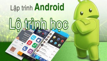 Một số bước học lập trình Android