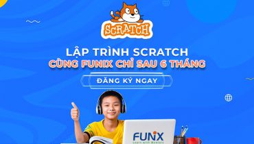 Khóa học lập trình scratch FUNiX dành cho trẻ 7-12 tuổi
